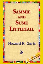 Sammie and Susie Littletail af Howard R Garis