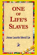 One of Life's Slaves af Jonas Lauritz Idemil Lie