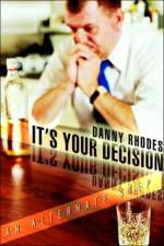 It's Your Decision af Danny Rhodes