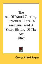 Art Of Wood Carving af George Alfred Rogers