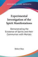 Experimental Investigation of the Spirit Manifestations af Robert Hare