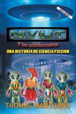 Niviut y Los Extraterrestres af Thomas Mantuano
