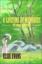 A Lifetime Of Memories af Elsie Evans