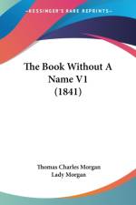 The Book Without A Name V1 (1841) af Lady Morgan