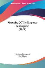 Memoirs Of The Emperor Jahangueir (1829) af Emperor Jahangueir