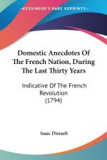 Domestic Anecdotes Of The French Nation, During The Last Thirty Years af Isaac Disraeli