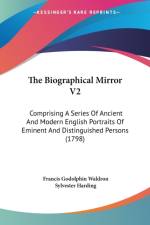 Biographical Mirror V2 af Francis Godolphin Waldron