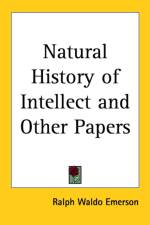 Natural History of Intellect and Other Papers af Ralph Waldo Emerson