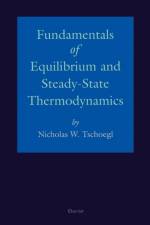 Fundamentals of Equilibrium and Steady-State Thermodynamics af N.W. (California Institute of Technology Tschoegl