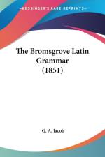 Bromsgrove Latin Grammar (1851)