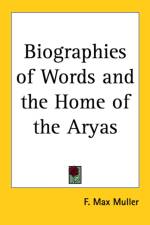 Biographies of Words and the Home of the Aryas af F. Max Muller