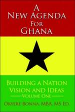 A New Agenda For Ghana af Okyere Bonna