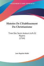 Histoire De L'Etablissement Du Christianisme af Jean-Baptiste Bullet