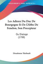 Adieux Du Duc De Bourgogne Et De L'Abbe De Fenelon, Son Precepteur af Dieudonne Thiebault