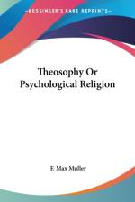 Theosophy Or Psychological Religion af F. Max Muller