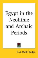 Egypt in the Neolithic and Archaic Periods af E. A. Wallis Budge