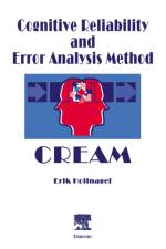 Cognitive Reliability and Error Analysis Method (CREAM) af E. (Institutt for Energiteknikk Hollnagel