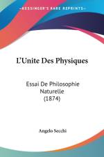L'Unite Des Physiques af Angelo Secchi