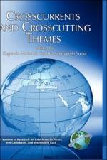 Crosscurrents and Crosscutting Themes