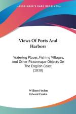 Views Of Ports And Harbors: Watering Places, Fishing Villages, And Other Picturesque Objects On The English Coast (1838) af William Finden