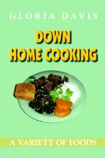 Down Home Cooking af Gloria Davis