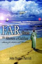 Far from the Shores of Galilee af John Stamos Parrish
