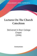 Lectures On The Church Catechism af Anonymous Anonymous