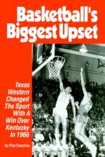 Basketball's Biggest Upset af Ray Sanchez