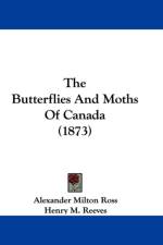 Butterflies And Moths Of Canada (1873) af Alexander Milton Ross