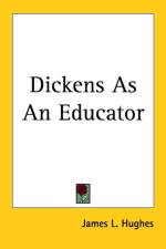 Dickens As An Educator af James L. Hughes