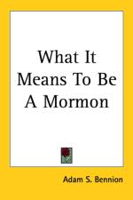 What It Means To Be A Mormon af Adam S. Bennion