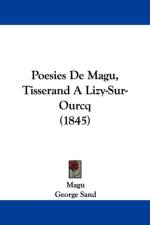 Poesies De Magu, Tisserand A Lizy-Sur-Ourcq (1845) af Magu