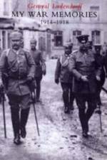 My War Memories 1914-1918 af General Erich Ludendorff