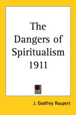Dangers of Spiritualism 1911 af J. Godfrey Raupert