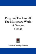 Progress, The Law Of The Missionary Work af Thomas Harvey Skinner