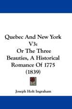 Quebec And New York V3 af Joseph Holt Ingraham