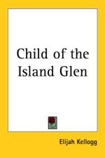 Child of the Island Glen af Elijah Kellogg