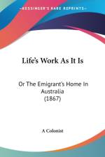 Life's Work As It Is af A Colonist