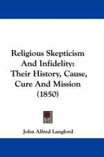 Religious Skepticism And Infidelity af John Alfred Langford