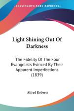 Light Shining Out Of Darkness af Alfred Roberts