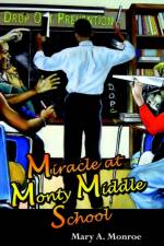 Miracle at Monty Middle School af Mary A. Monroe