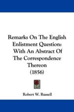 Remarks On The English Enlistment Question af Robert W. Russell