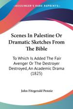 Scenes In Palestine Or Dramatic Sketches From The Bible af John Fitzgerald Pennie