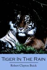 Tiger In The Rain af Robert Clayton Buick