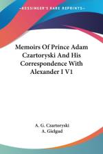 Memoirs Of Prince Adam Czartoryski And His Correspondence With Alexander I V1 af A. G. CZARTORYSKI