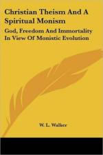 Christian Theism And A Spiritual Monism af W. L. WALKER