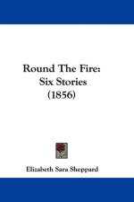 Round The Fire af Elizabeth Sara Sheppard