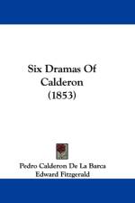 Six Dramas Of Calderon (1853) af Pedro Calderon de la Barca