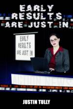 Early Results are Just In af Justin Tully