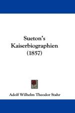 Sueton's Kaiserbiographien (1857) af Adolf Wilhelm Theodor Stahr
